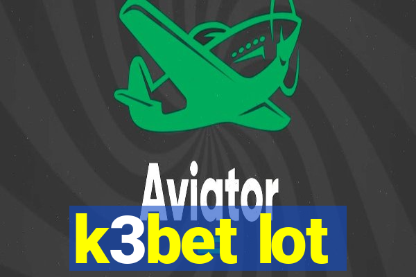 k3bet lot